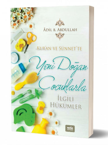 Kur'an ve Sünnet'te Yeni Doğan Çocuklarla İlgili Hükümler